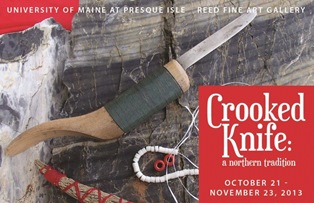 Flyer for Crooked Knife: a northern tradition, October 21 - November 23, 2013