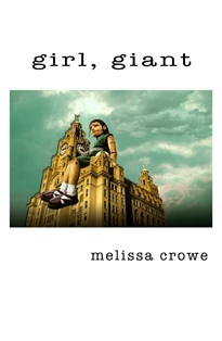 Book cover: "girl, giant" by: Melissa Crowe