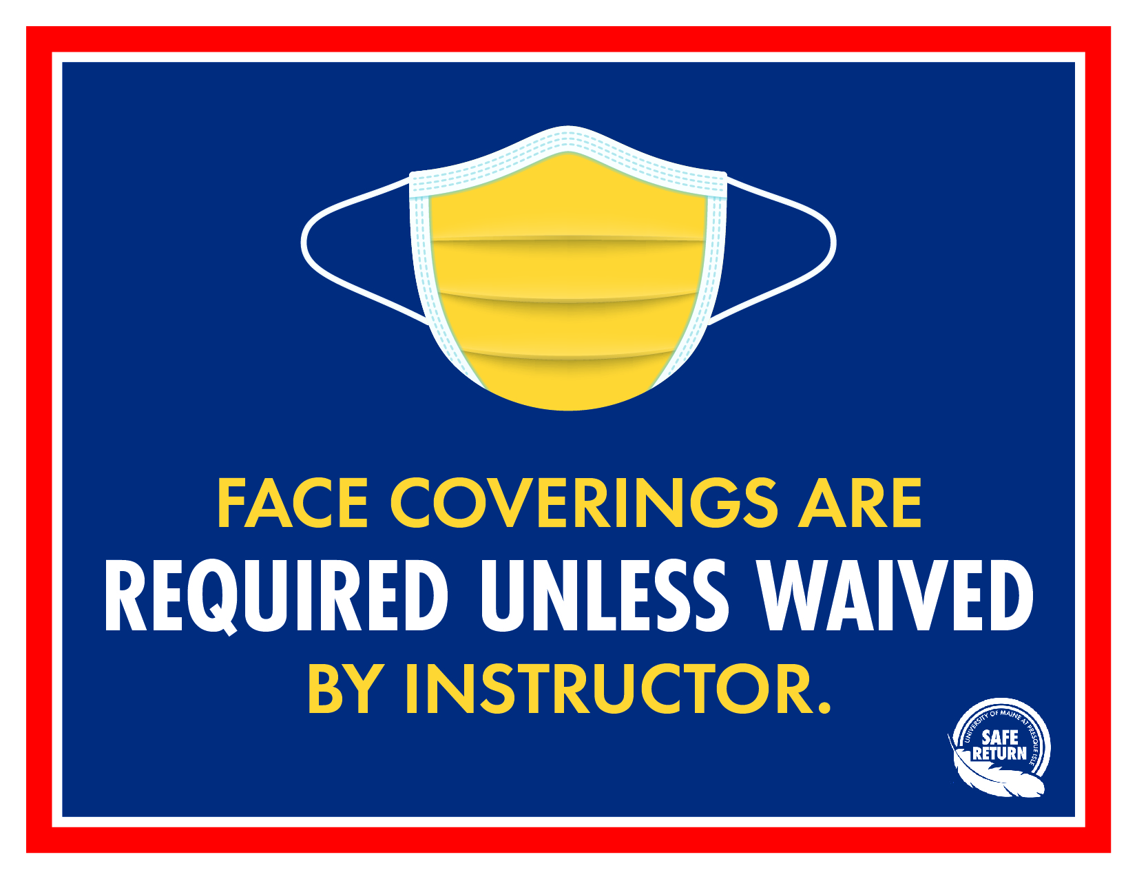 "Face Coverings Are Required Unless Waived By The Instructor" sign